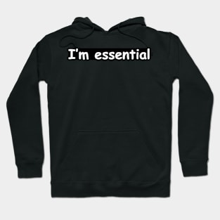 I'm essential Hoodie